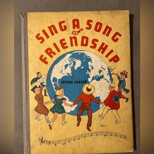 Vintage Book Sing A Song Of Friendship 1946 Song Book Irving Caesar Hard Back